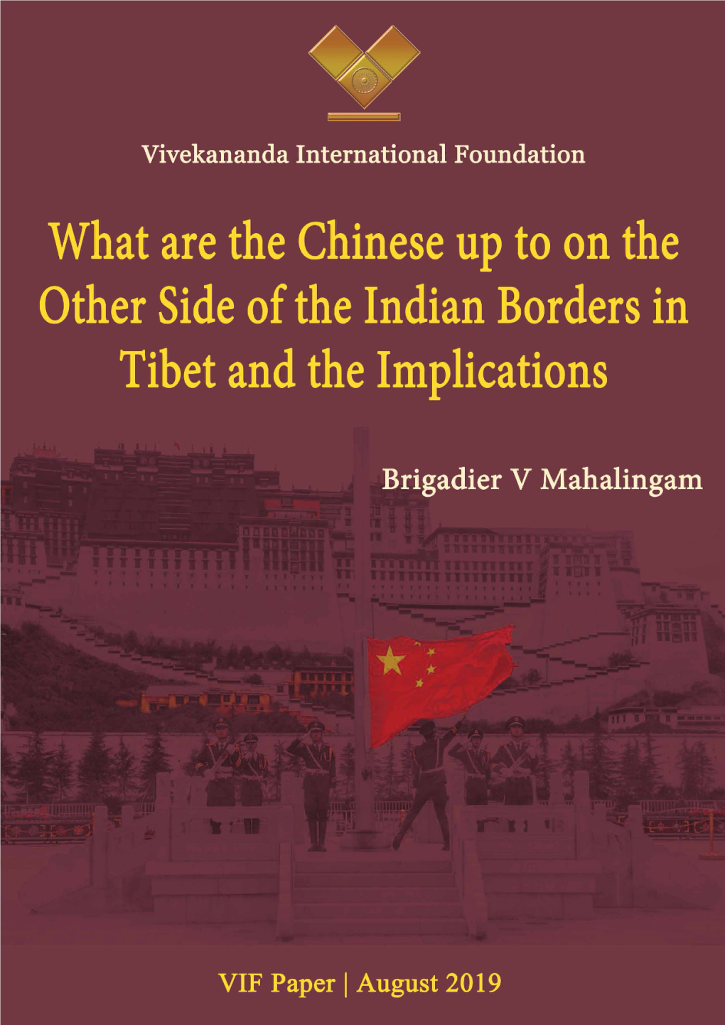 What Are the Chinese up to on the Other Side of the Indian Borders in Tibet and the Implications