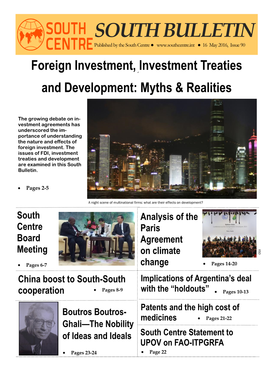 SOUTH BULLETIN Published by the South Centre ● ● 16 May 2016, Issue 90 Foreign Investment, Investment Treaties and Development: Myths & Realities