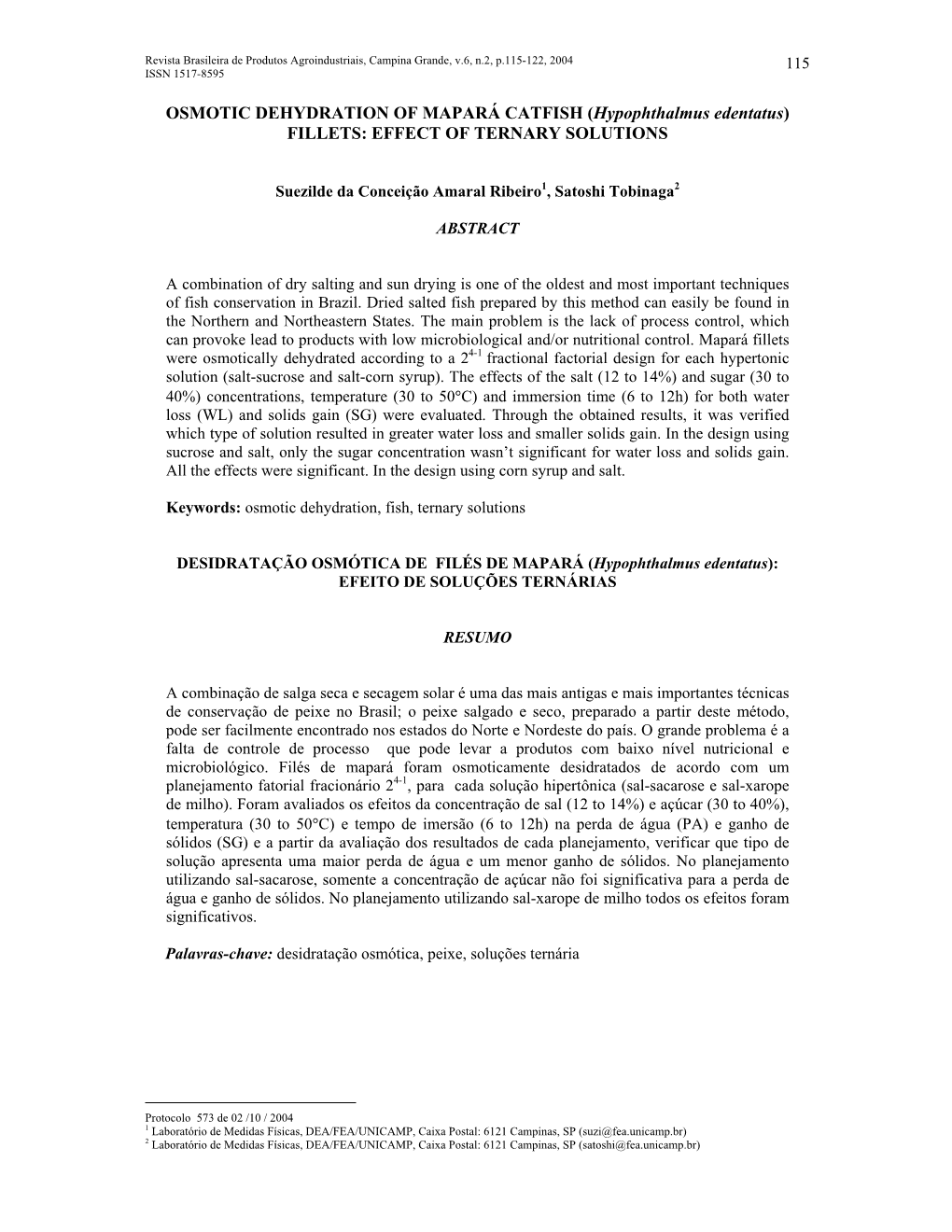 OSMOTIC DEHYDRATION of MAPARÁ CATFISH (Hypophthalmus Edentatus) FILLETS: EFFECT of TERNARY SOLUTIONS