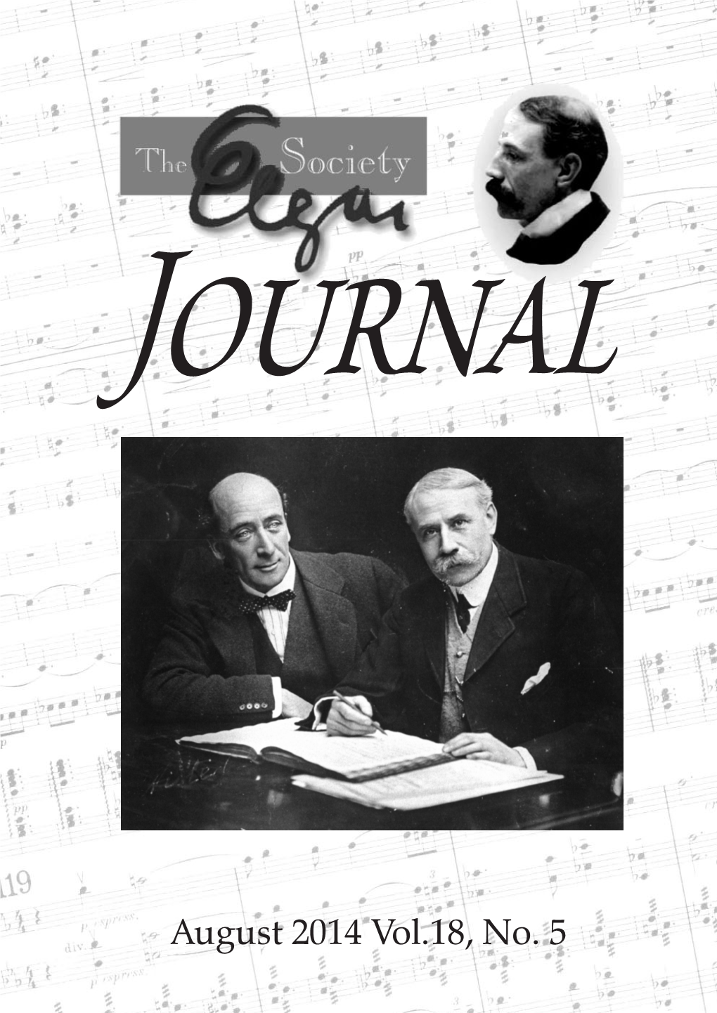 August 2014 Vol.18, No. 5 the Elgar Society Journal the Society 18 Holtsmere Close, Watford, Herts., WD25 9NG Email: Journal@Elgar.Org