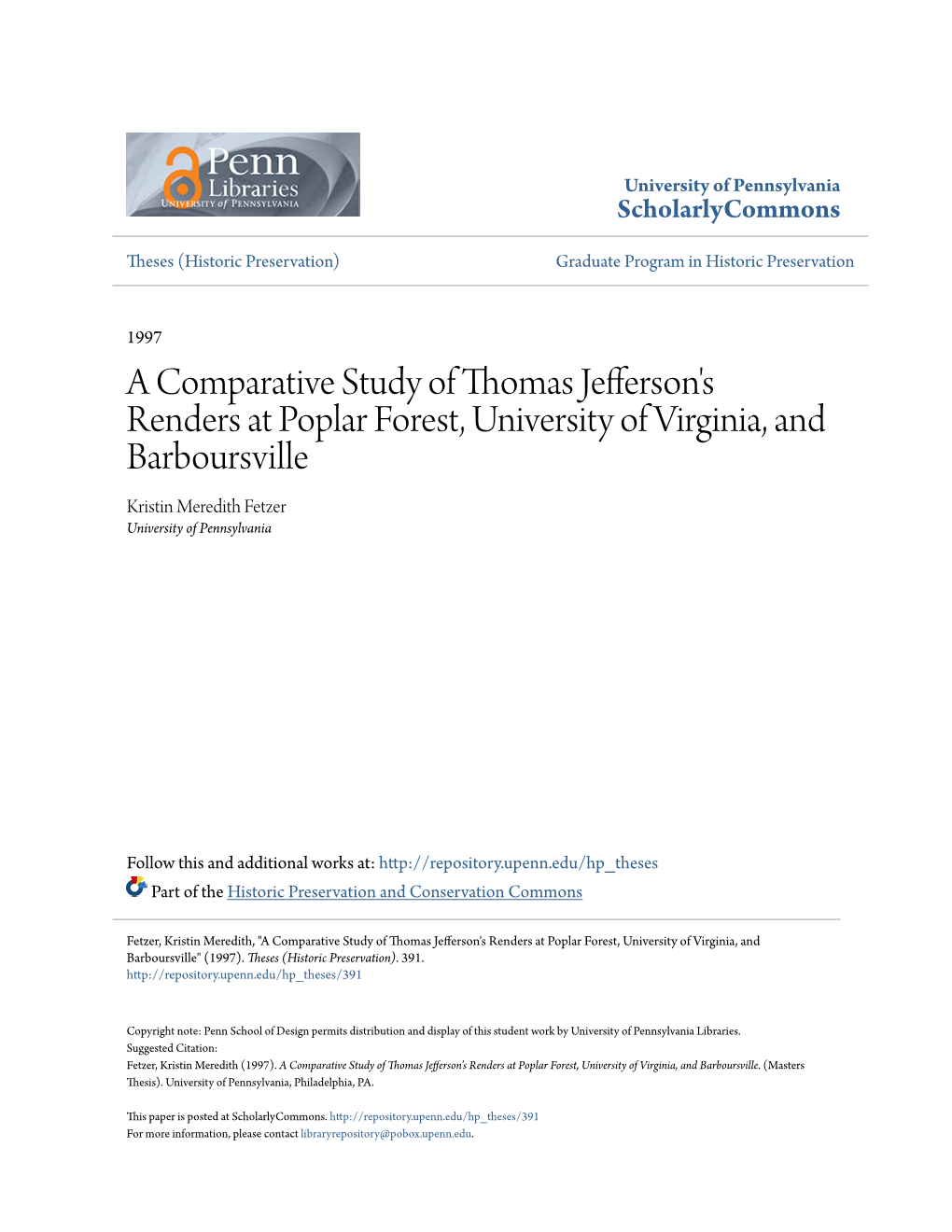 A Comparative Study of Thomas Jefferson's Renders at Poplar Forest, University of Virginia, and Barboursville Kristin Meredith Fetzer University of Pennsylvania