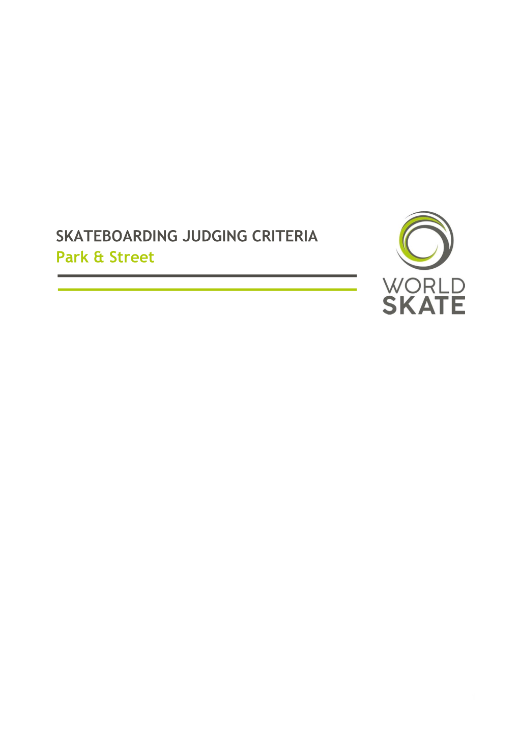 SKATEBOARDING JUDGING CRITERIA Park & Street