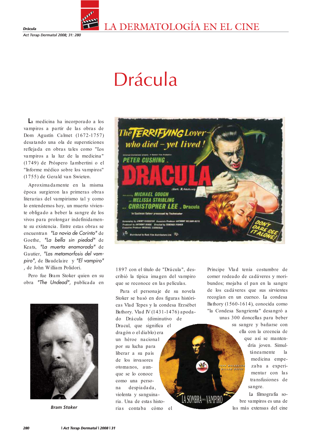 Drácula LA DERMATOLOGÍA EN EL CINE Act Terap Dermatol 2008; 31: 280