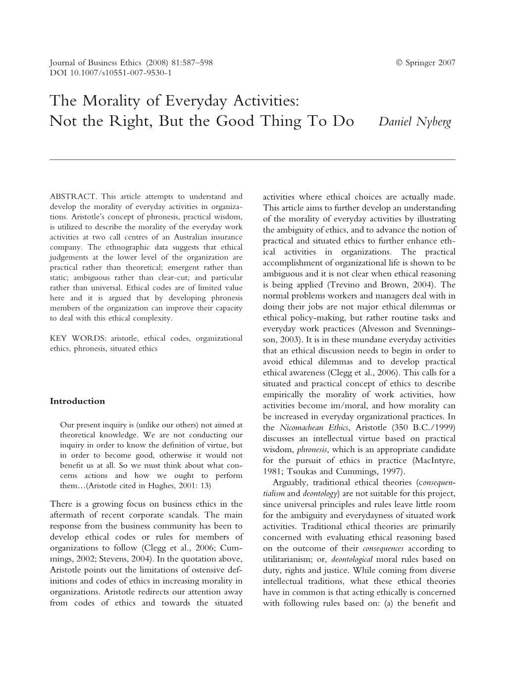 The Morality of Everyday Activities: Not the Right, but the Good Thing to Do Daniel Nyberg