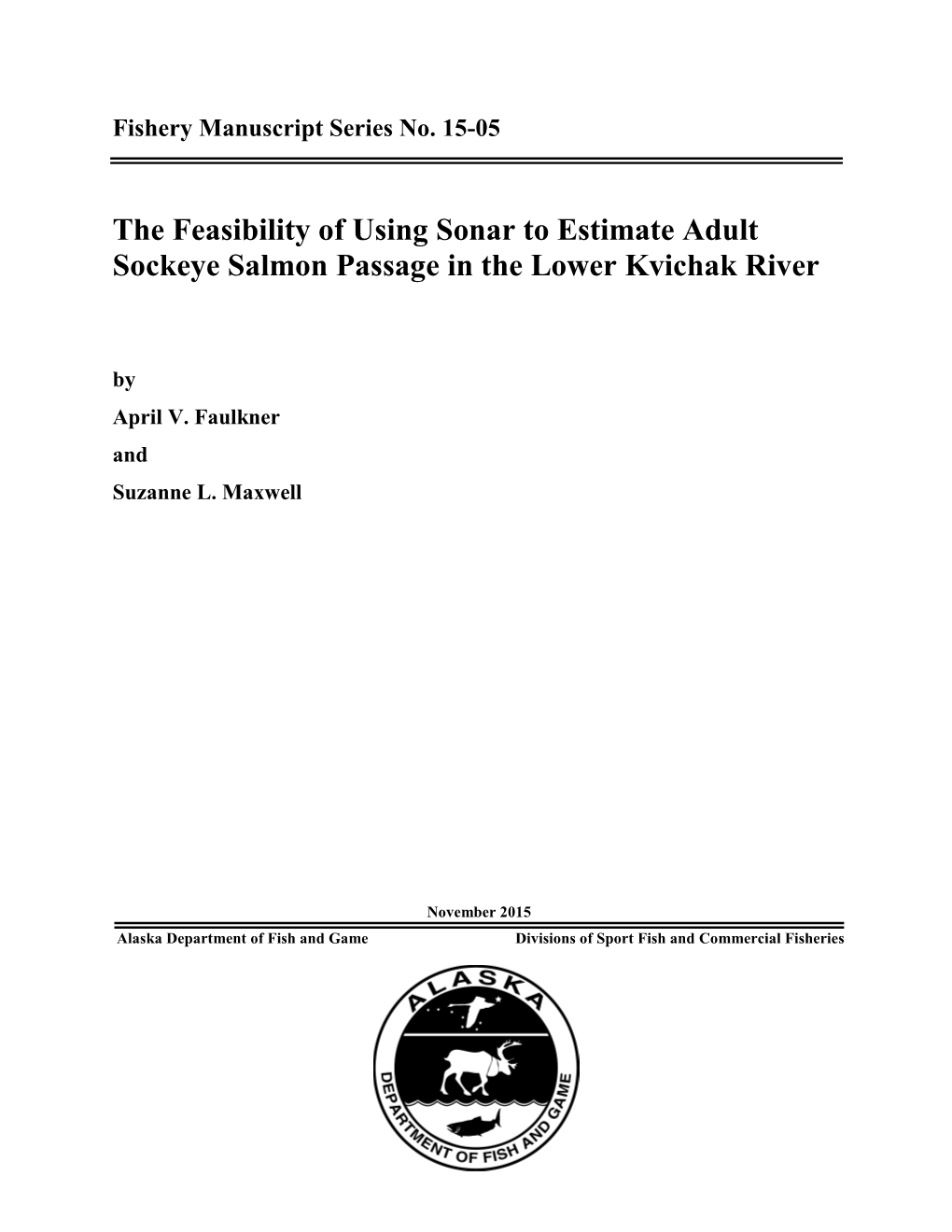 The Feasibility of Using Sonar to Estimate Adult Sockeye Salmon Passage in the Lower Kvichak River