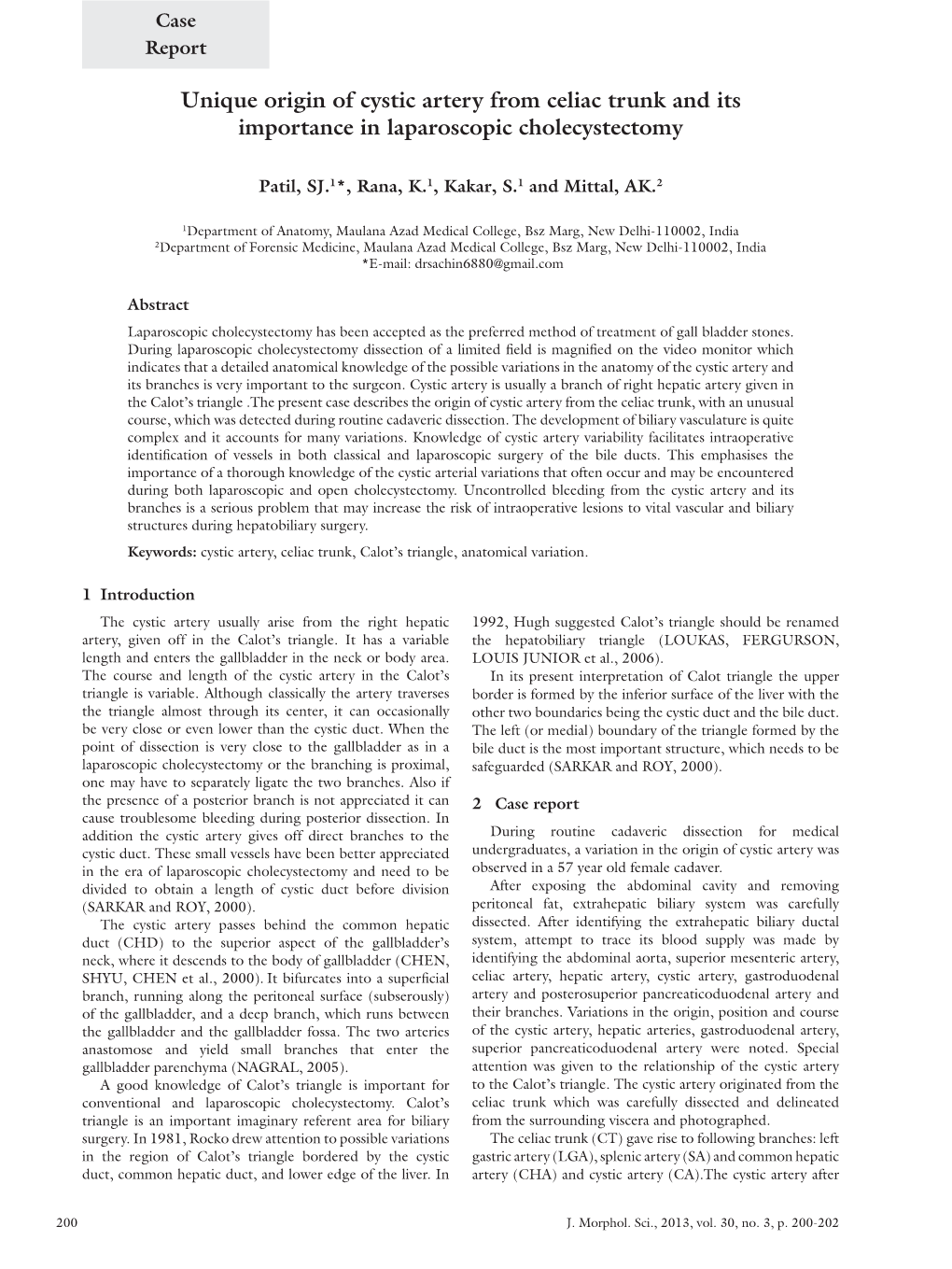 Unique Origin of Cystic Artery from Celiac Trunk and Its Importance in Laparoscopic Cholecystectomy