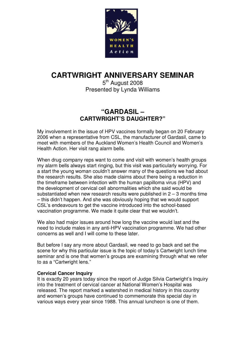 CARTWRIGHT ANNIVERSARY SEMINAR 5Th August 2008 Presented by Lynda Williams