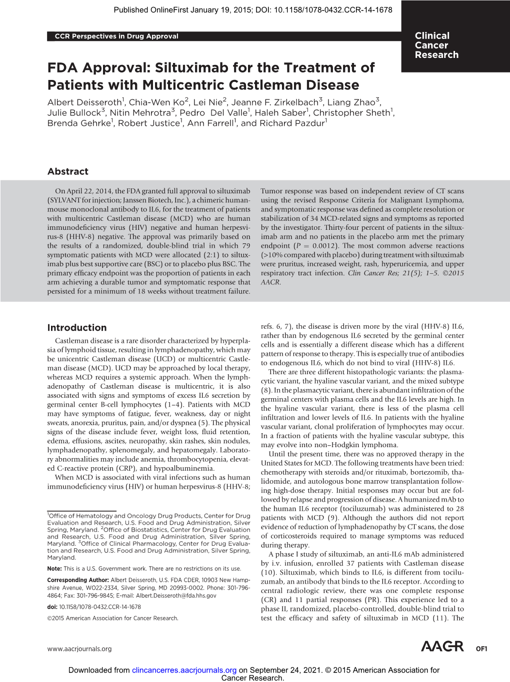 FDA Approval: Siltuximab for the Treatment of Patients with Multicentric Castleman Disease Albert Deisseroth1, Chia-Wen Ko2, Lei Nie2, Jeanne F