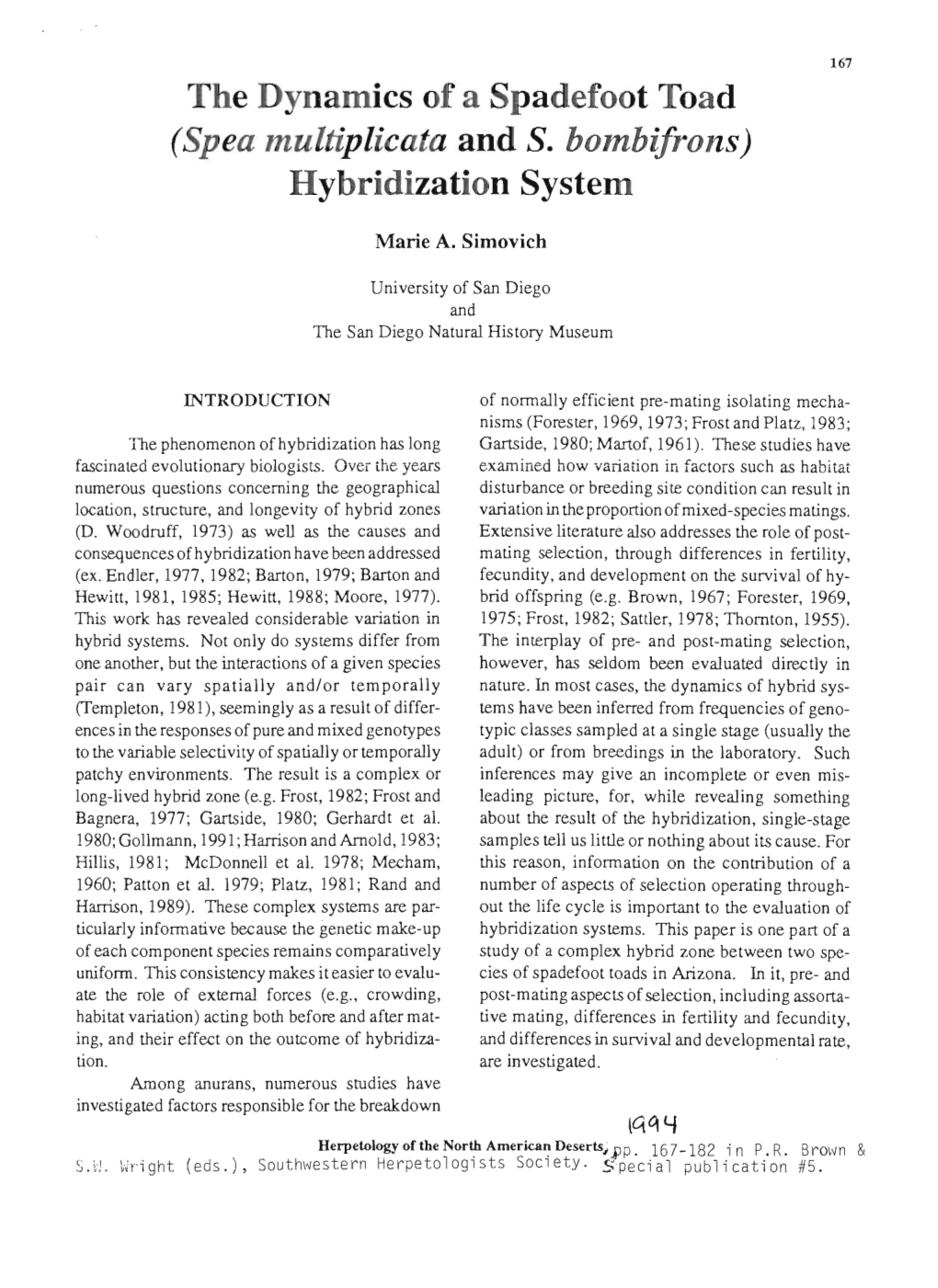 The Dy Amics of a Spadefoot T Ad (Spea Multiplicata and S. Bombifrons) Hy Ridization System