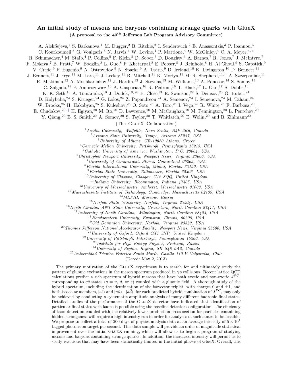 An Initial Study of Mesons and Baryons Containing Strange Quarks with Gluex (A Proposal to the 40Th Jeﬀerson Lab Program Advisory Committee)