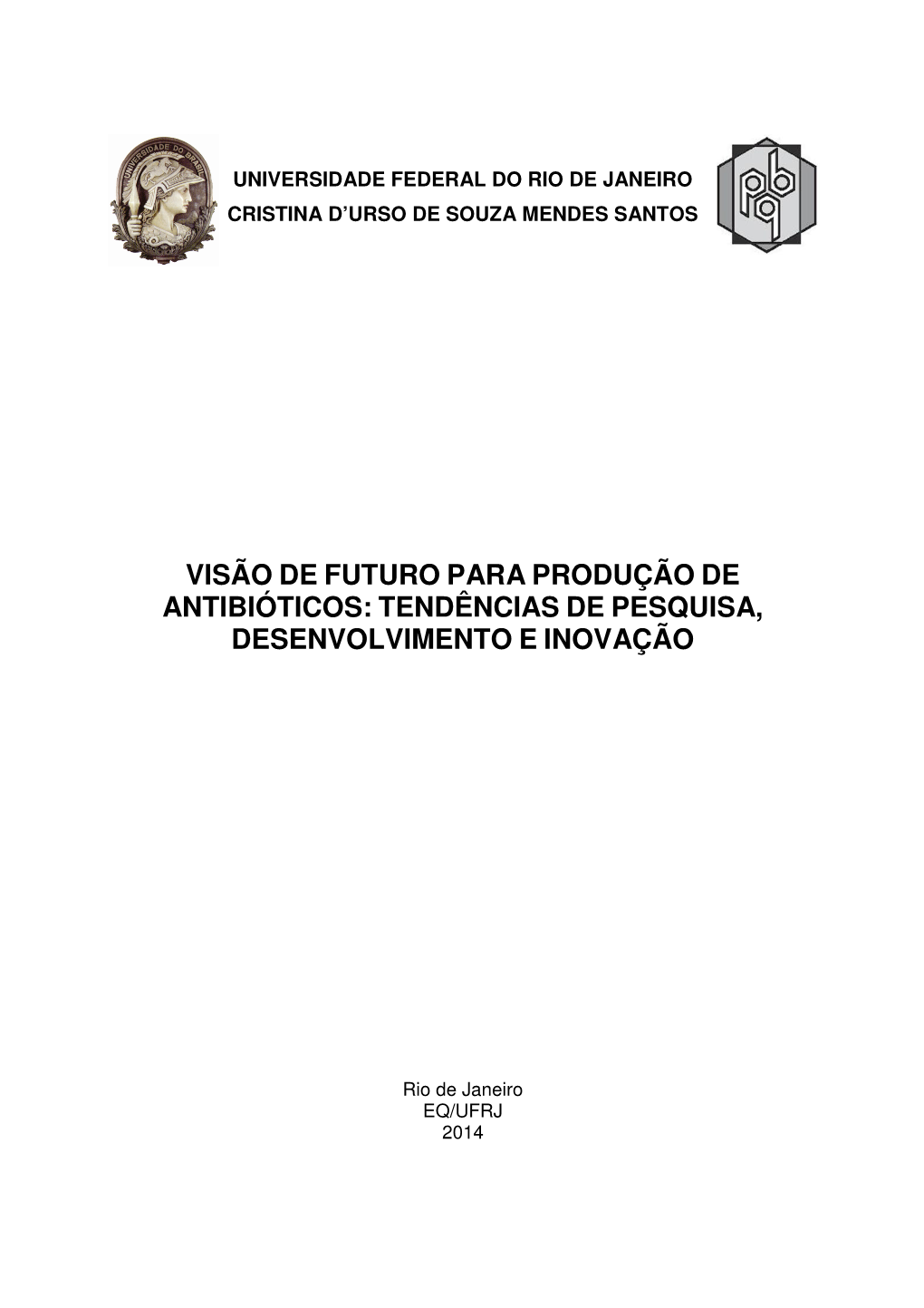 Visão De Futuro Para Produção De Antibióticos: Tendências De Pesquisa, Desenvolvimento E Inovação