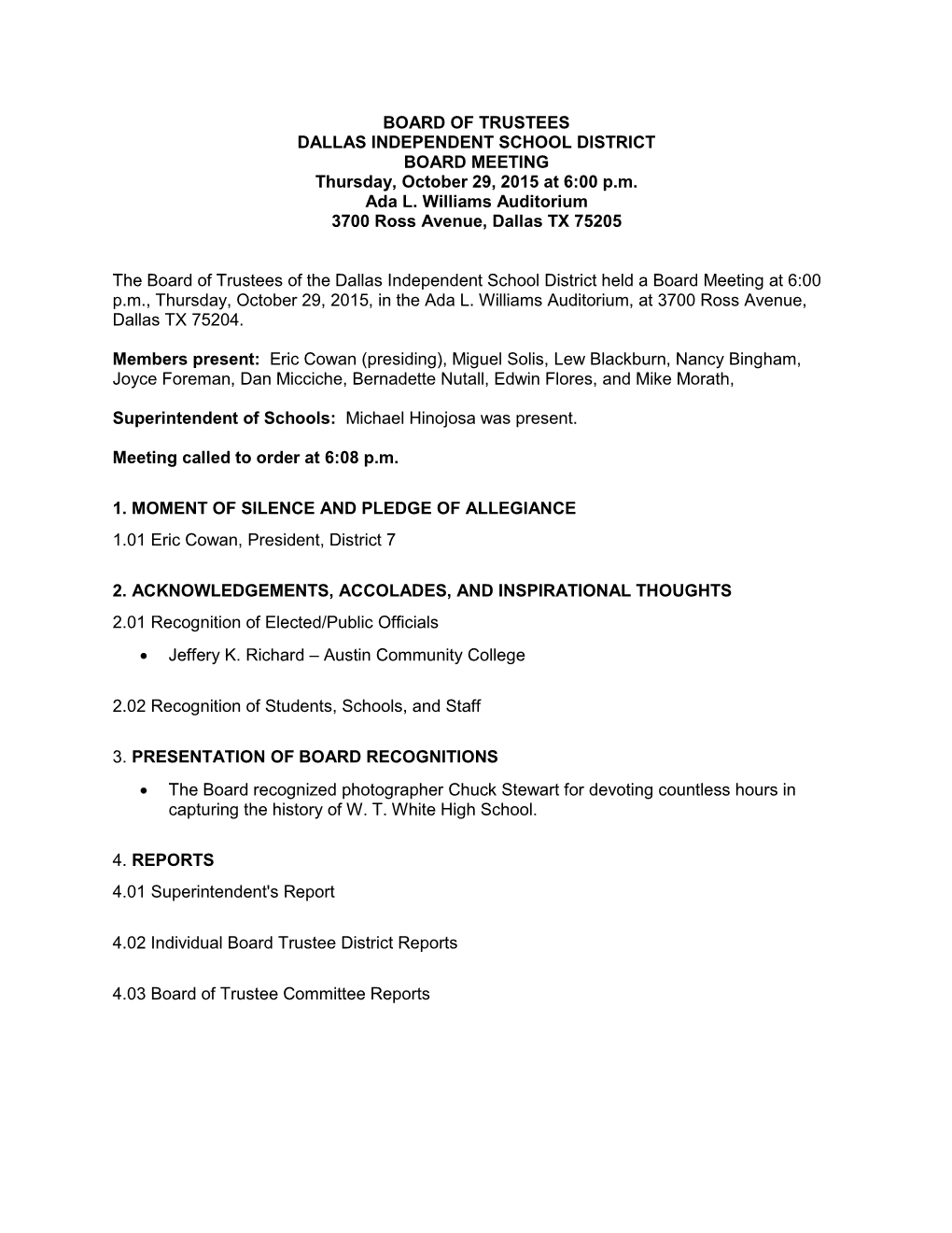 BOARD of TRUSTEES DALLAS INDEPENDENT SCHOOL DISTRICT BOARD MEETING Thursday, October 29, 2015 at 6:00 P.M. Ada L. Williams Audit