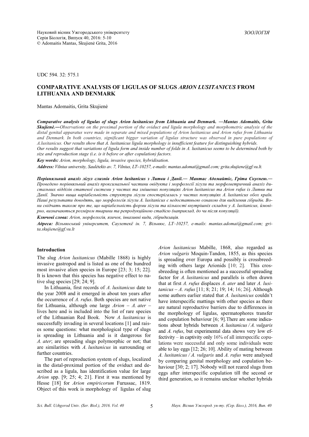 Comparative Analysis of Ligulas of Slugs Arion Lusitanicus from Lithuania and Denmark