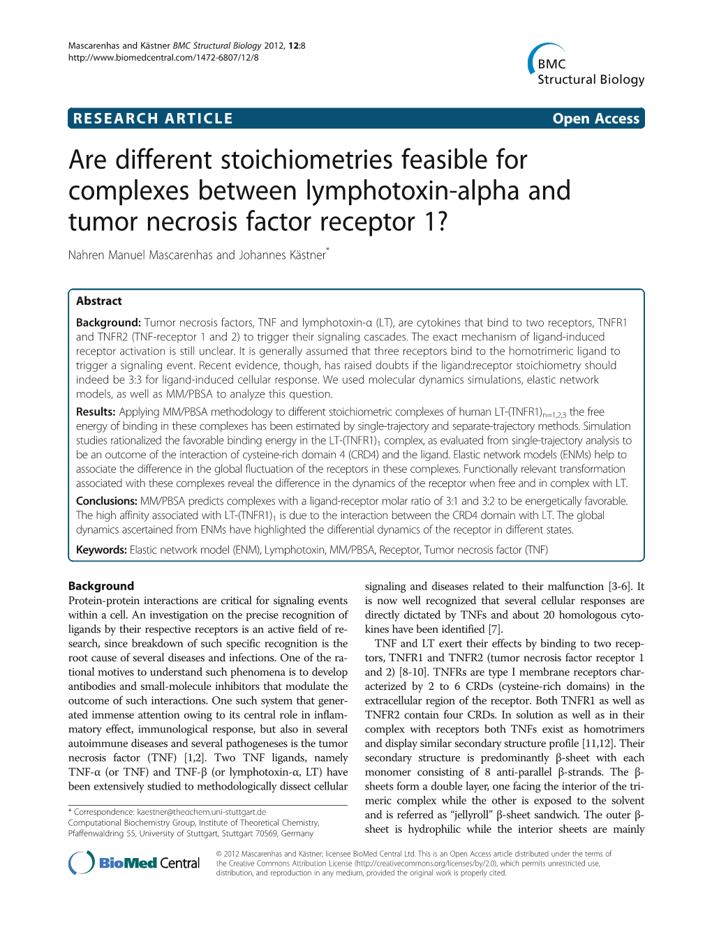 Are Different Stoichiometries Feasible for Complexes Between Lymphotoxin-Alpha and Tumor Necrosis Factor Receptor 1? Nahren Manuel Mascarenhas and Johannes Kästner*