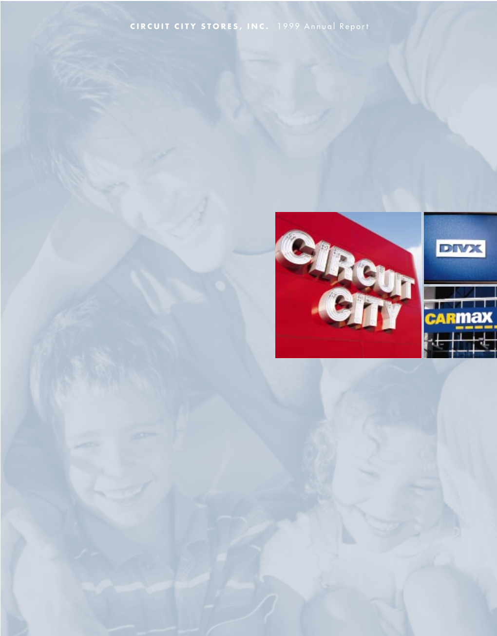 CIRCUIT CITY STORES, INC. 1999 Annual Report FINANCIAL HIGHLIGHTS