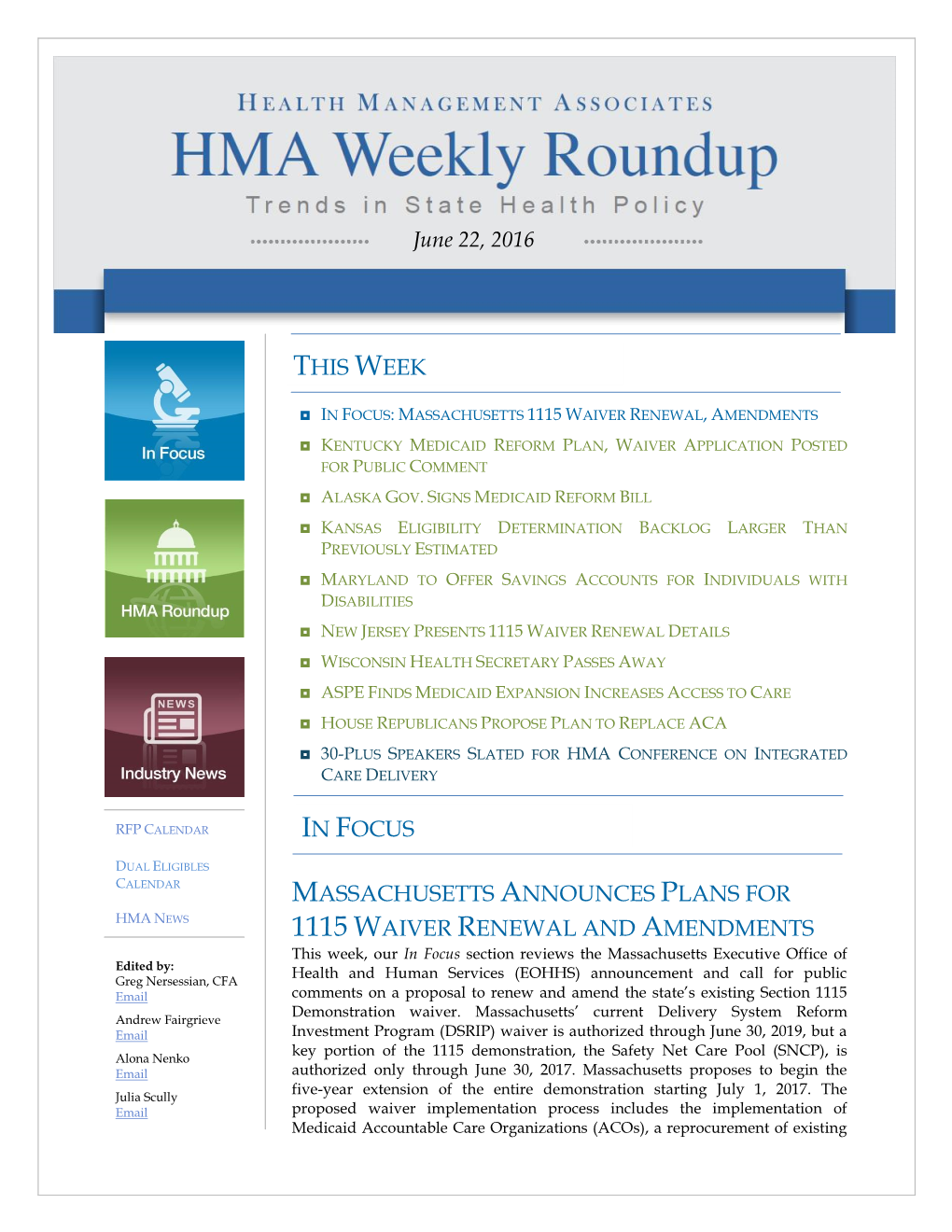 June 22, 2016 MASSACHUSETTS ANNOUNCES PLANS for 1115 WAIVER RENEWAL and AMENDMENTS in FOCUS THIS WEEK