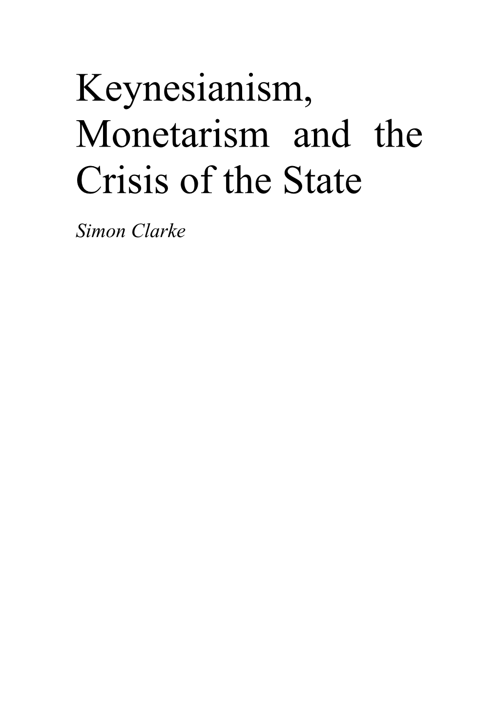 Keynesianism, Monetarism and the Crisis of the State
