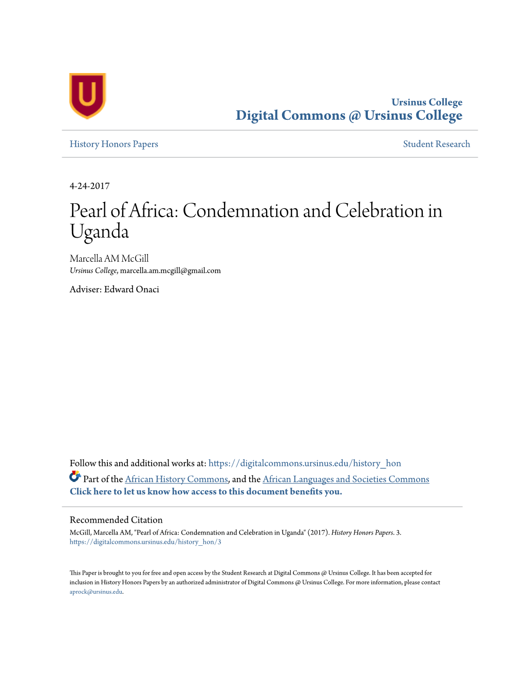 Pearl of Africa: Condemnation and Celebration in Uganda Marcella AM Mcgill Ursinus College, Marcella.Am.Mcgill@Gmail.Com Adviser: Edward Onaci