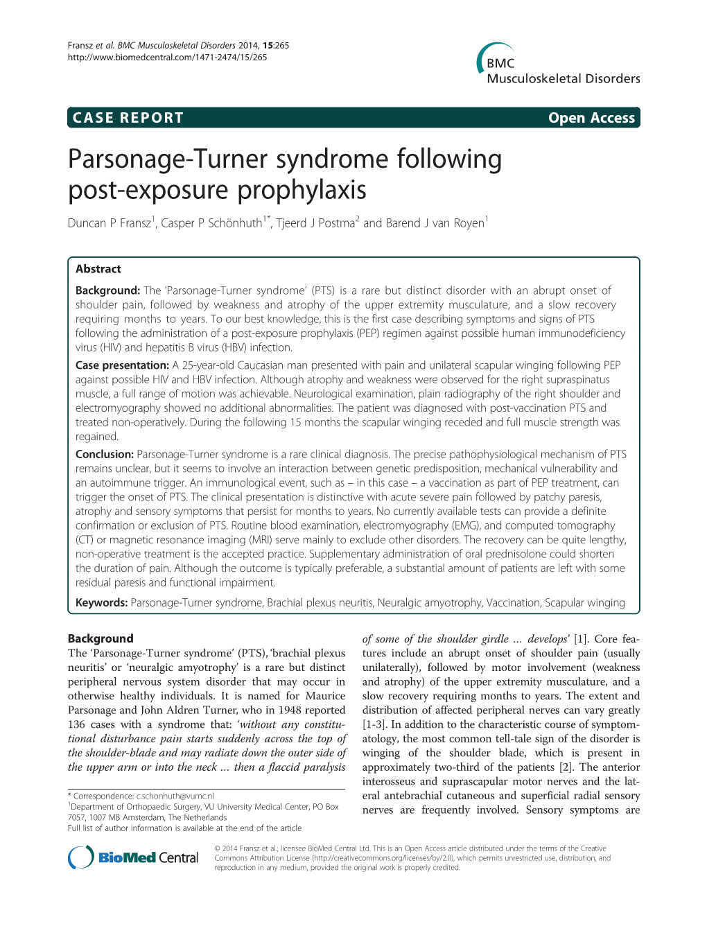 Parsonage-Turner Syndrome Following Post-Exposure Prophylaxis Duncan P Fransz1, Casper P Schönhuth1*, Tjeerd J Postma2 and Barend J Van Royen1