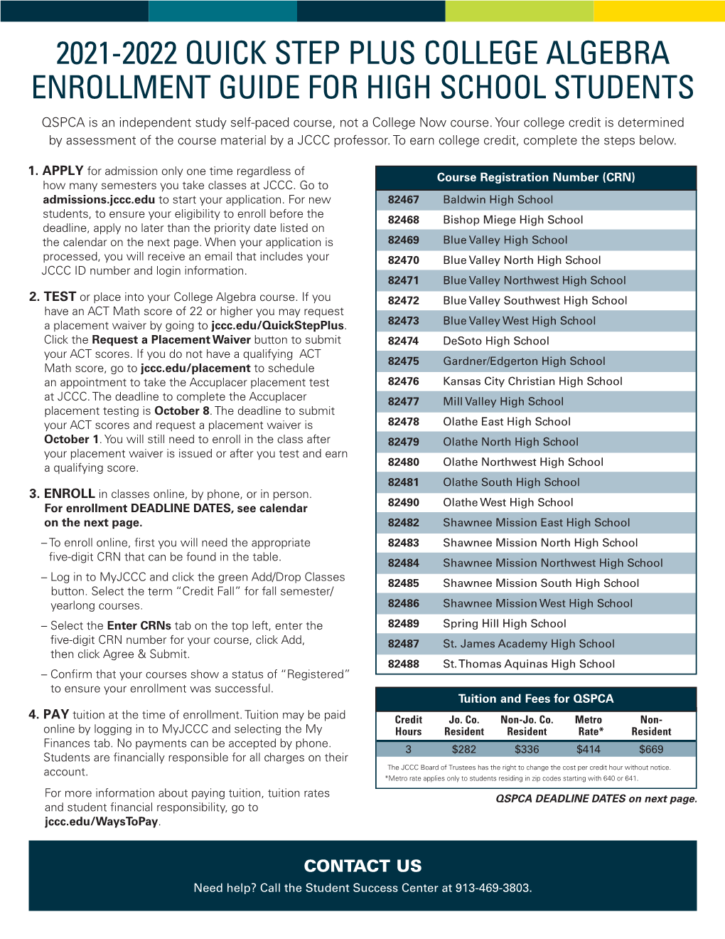 2021-2022 QUICK STEP PLUS COLLEGE ALGEBRA ENROLLMENT GUIDE for HIGH SCHOOL STUDENTS QSPCA Is an Independent Study Self-Paced Course, Not a College Now Course