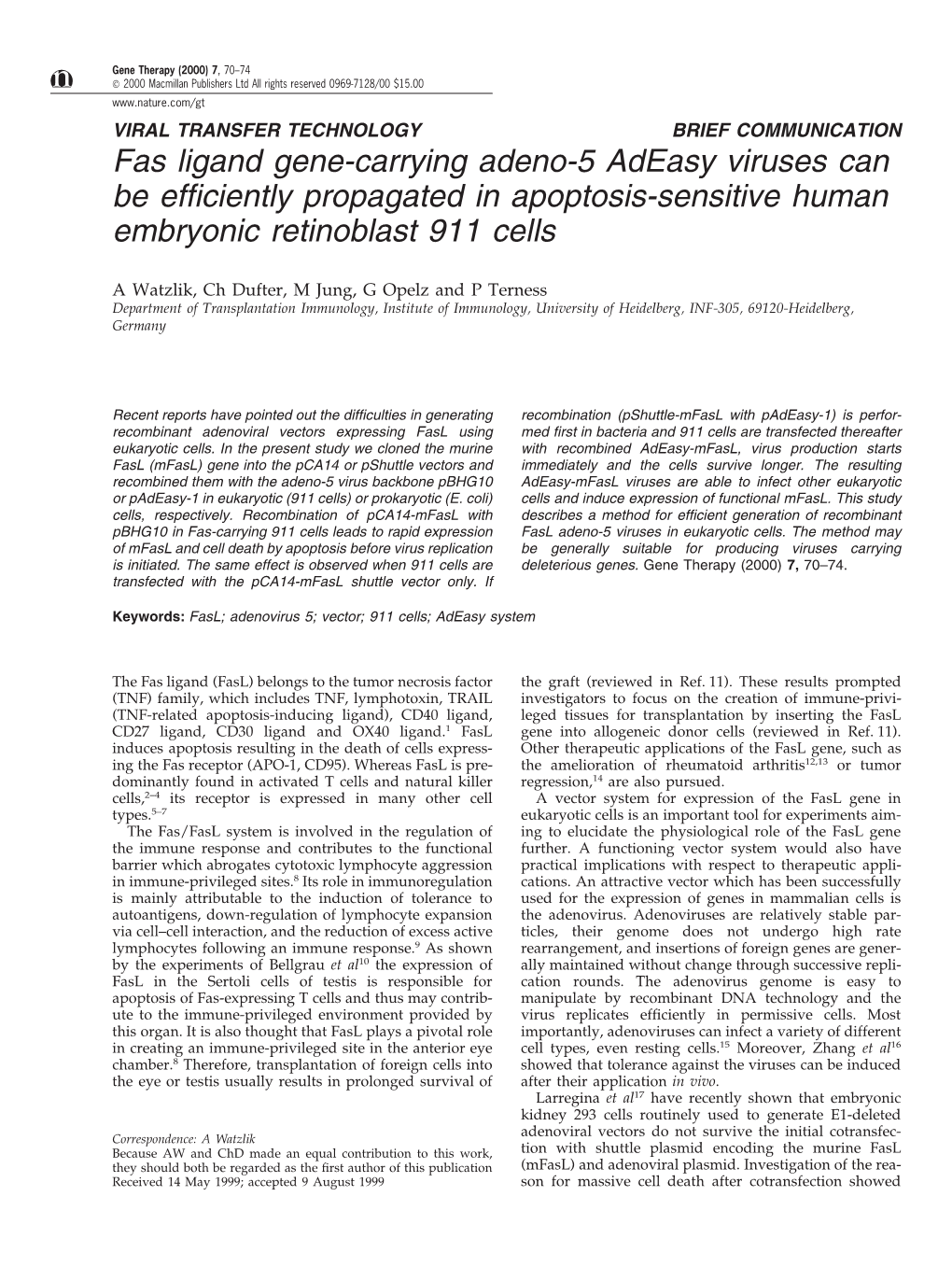 Fas Ligand Gene-Carrying Adeno-5 Adeasy Viruses Can Be Efﬁciently Propagated in Apoptosis-Sensitive Human Embryonic Retinoblast 911 Cells