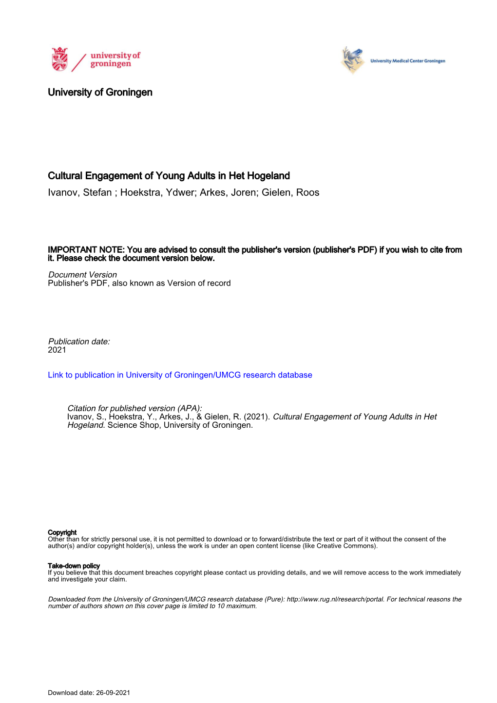 Cultural Engagement of Young Adults in Het Hogeland Ivanov, Stefan ; Hoekstra, Ydwer; Arkes, Joren; Gielen, Roos