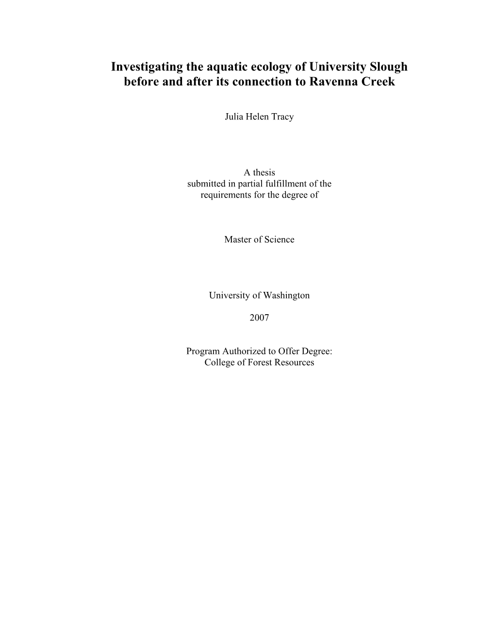 Investigating the Aquatic Ecology of University Slough Before and After Its Connection to Ravenna Creek