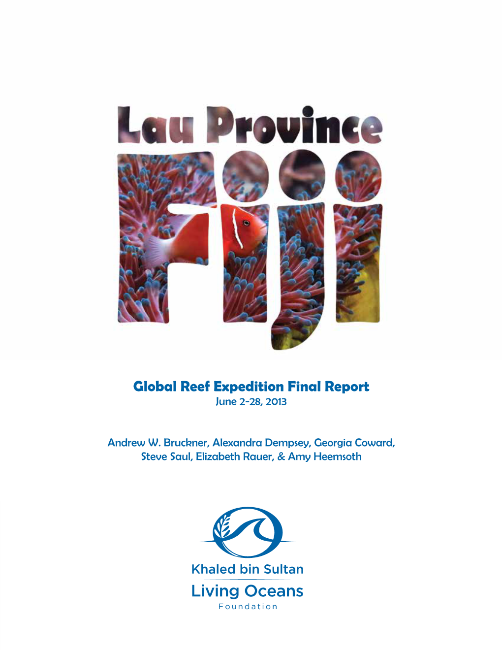 Global Reef Expedition Final Report June 2-28, 2013