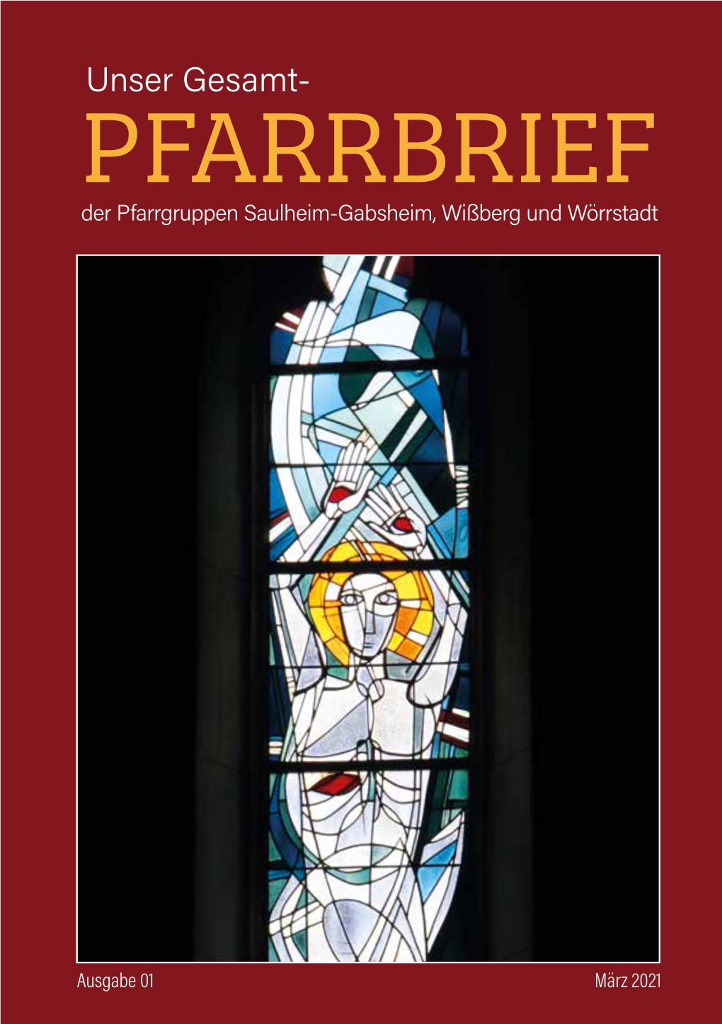 PFARRBRIEF Der Pfarrgruppen Saulheim-Gabsheim, Wißberg Und Wörrstadt