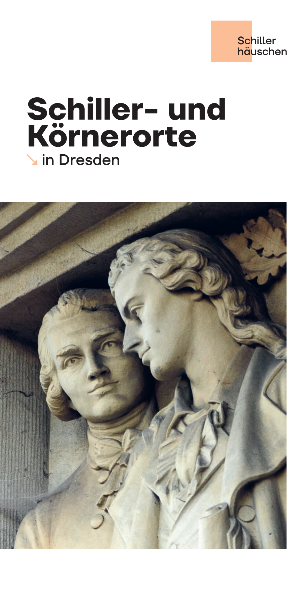 Schiller- Und Körnerorte in Dresden Friedrich Schiller (1759–1805) Hielt Sich Dreimal »Mancher Anderen Stadt Gegenüber Lastete in Dresden Auf: Vom 11