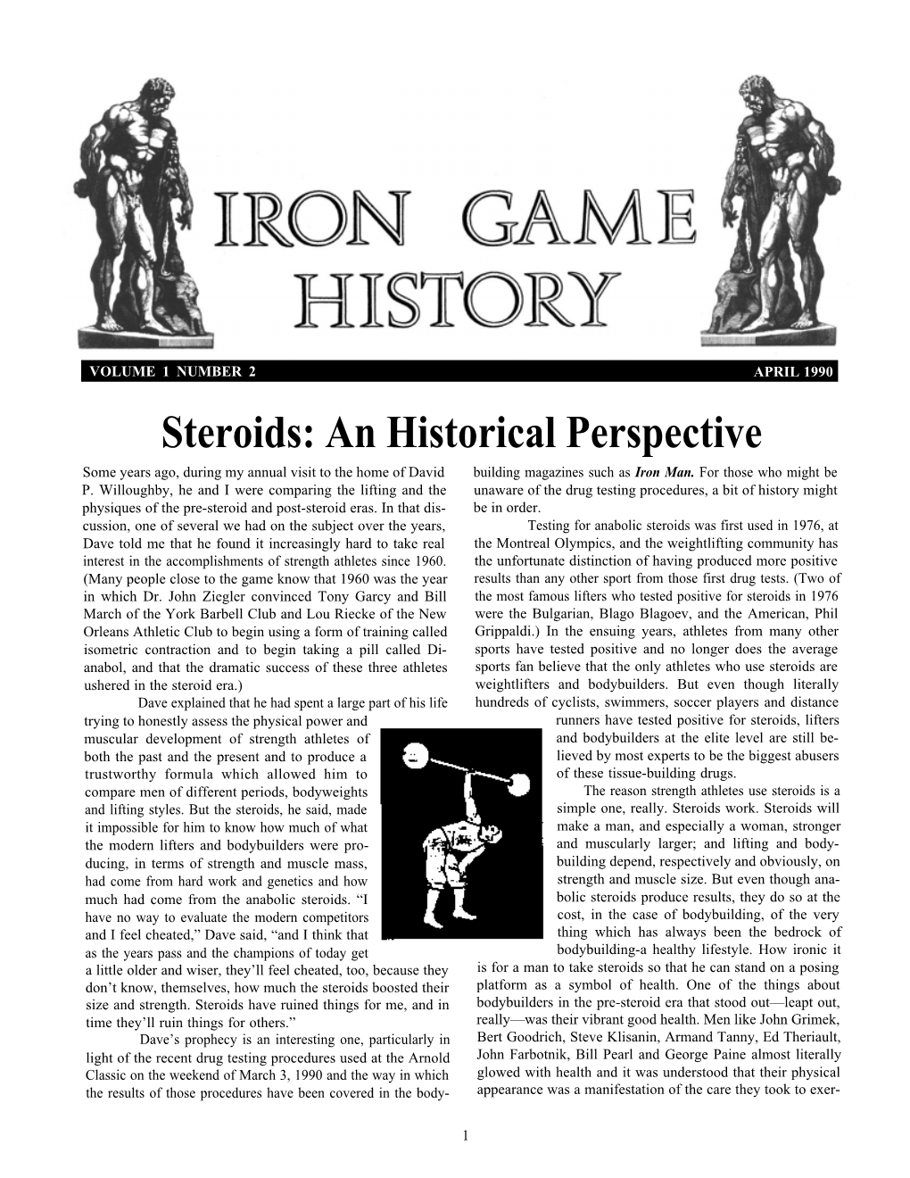 Steroids: an Historical Perspective Some Years Ago, During My Annual Visit to the Home of David Building Magazines Such As Iron Man