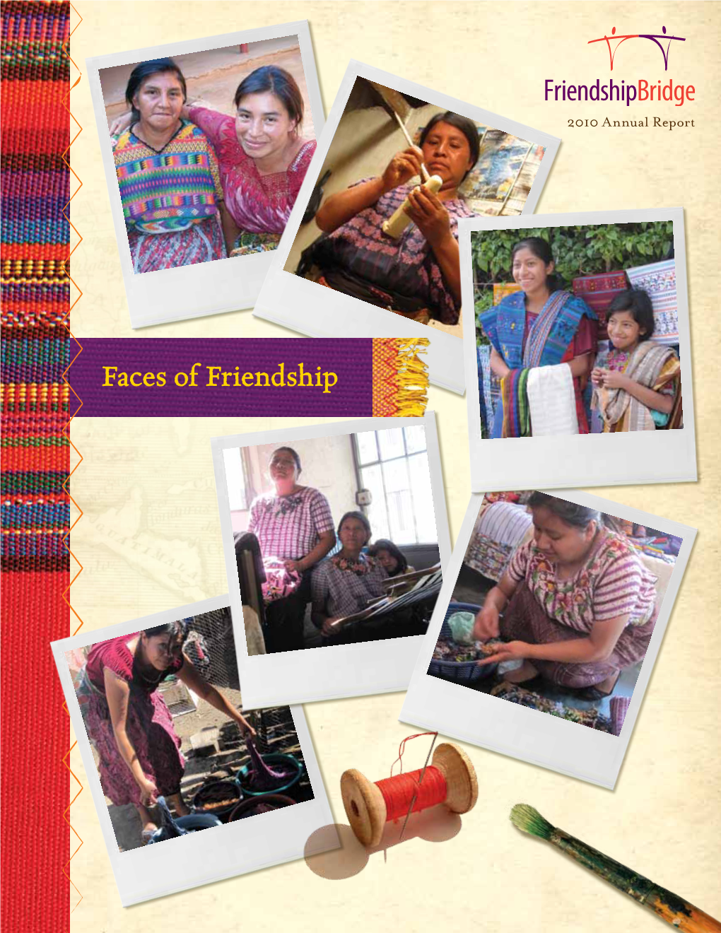Faces of Friendship Message from the Executive Director and Board President
