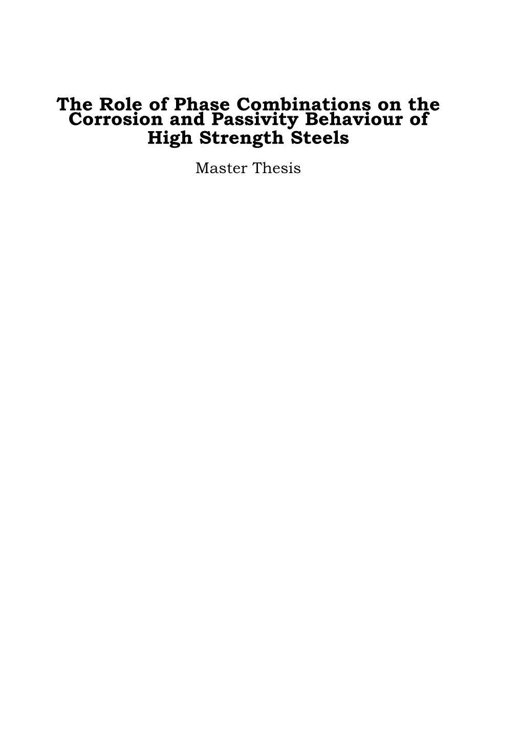 The Role of Phase Combinations on the Corrosion and Passivity Behaviour of High Strength Steels Master Thesis