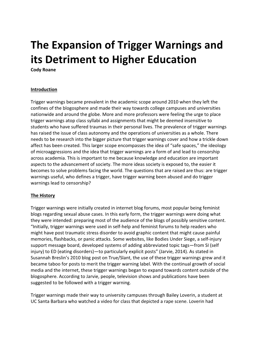 The Expansion of Trigger Warnings and Its Detriment to Higher Education Cody Roane
