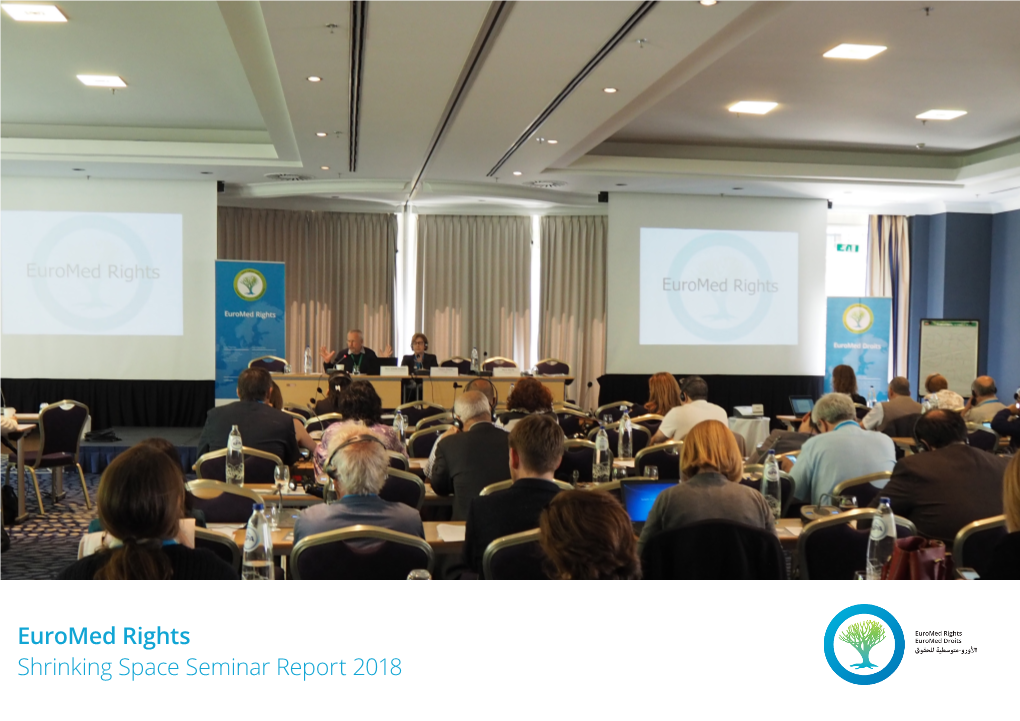 Euromed Rights Shrinking Space Seminar Report 2018 Euromed Rights, November 2018