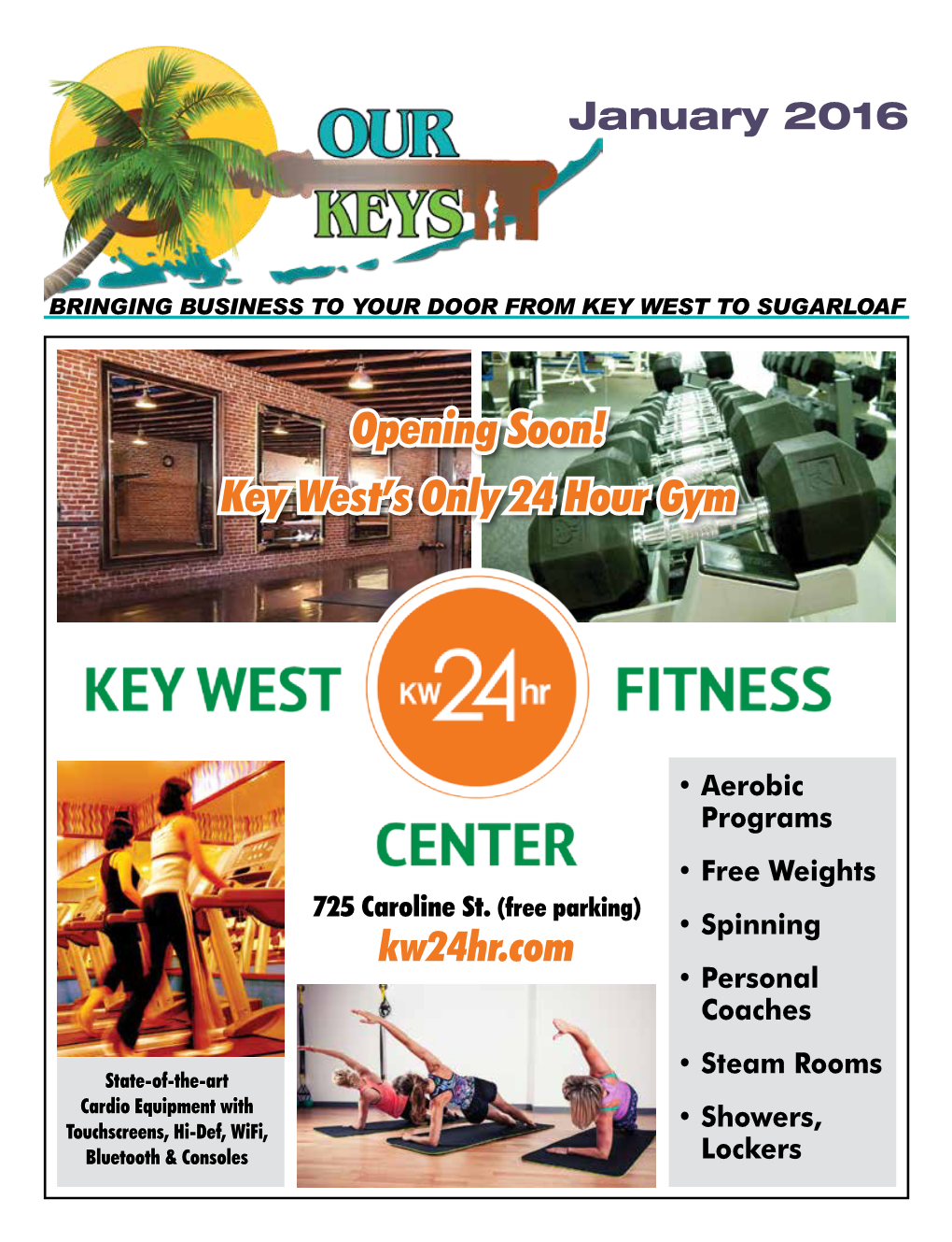 Opening Soon! Key West's Only 24 Hour