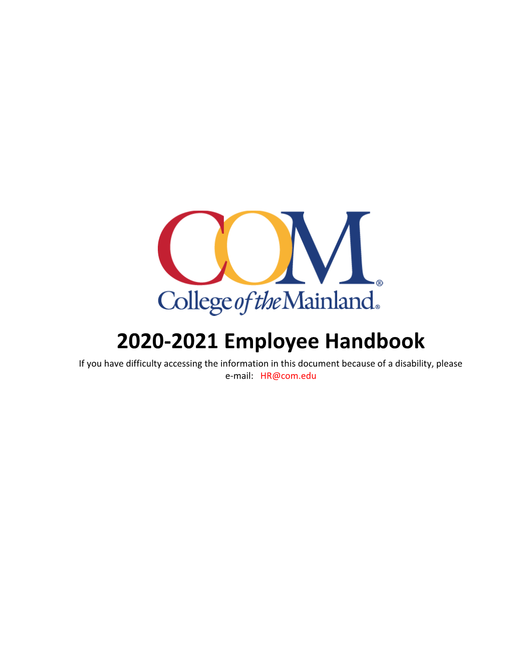 2020-2021 Employee Handbook If You Have Difficulty Accessing the Information in This Document Because of a Disability, Please E-Mail: HR@Com.Edu