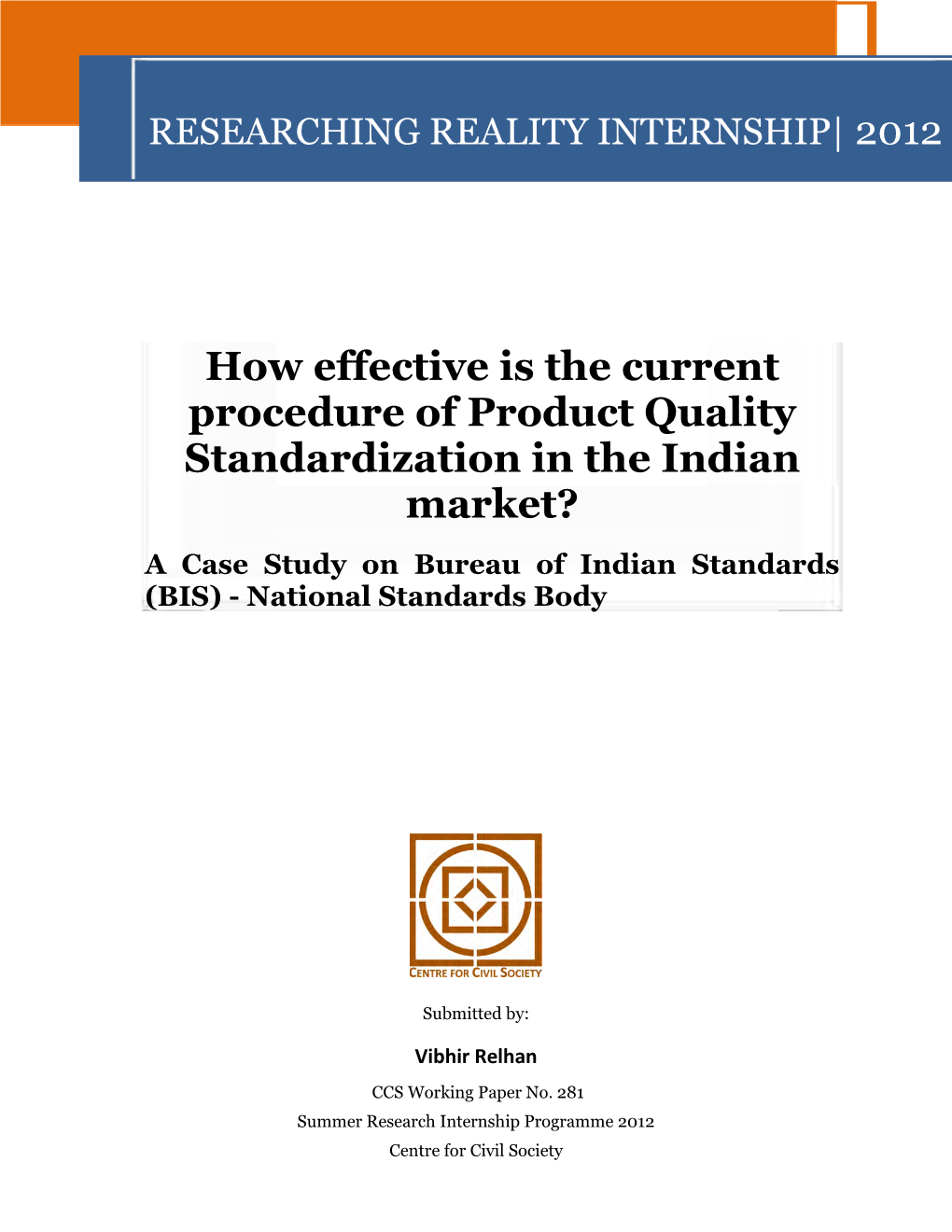 Product Quality Standardization in the Indian Market? a Case Study on Bureau of Indian Standards (BIS) - National Standards Body