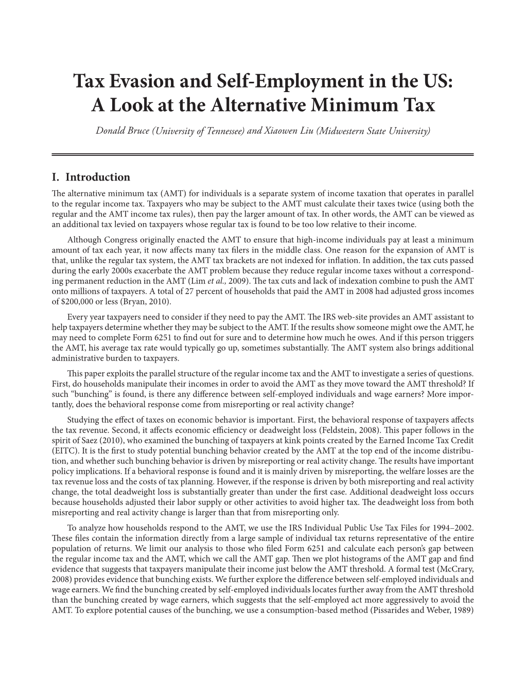 Tax Evasion and Self-Employment in the US: a Look at the Alternative Minimum Tax Donald Bruce (University of Tennessee) and Xiaowen Liu (Midwestern State University)