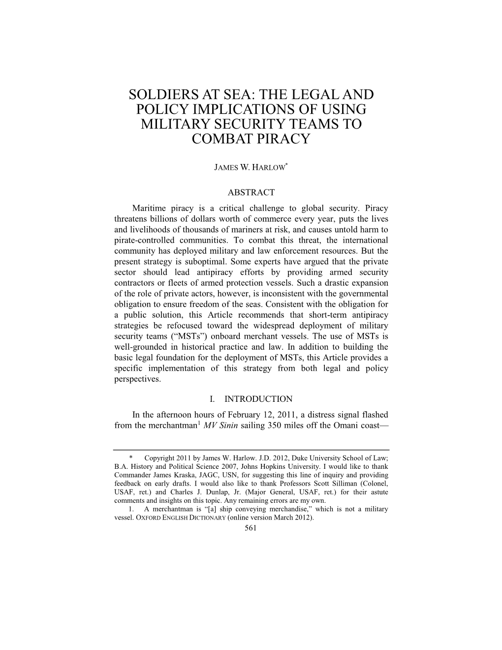 Soldiers at Sea: the Legal and Policy Implications of Using Military Security Teams to Combat Piracy