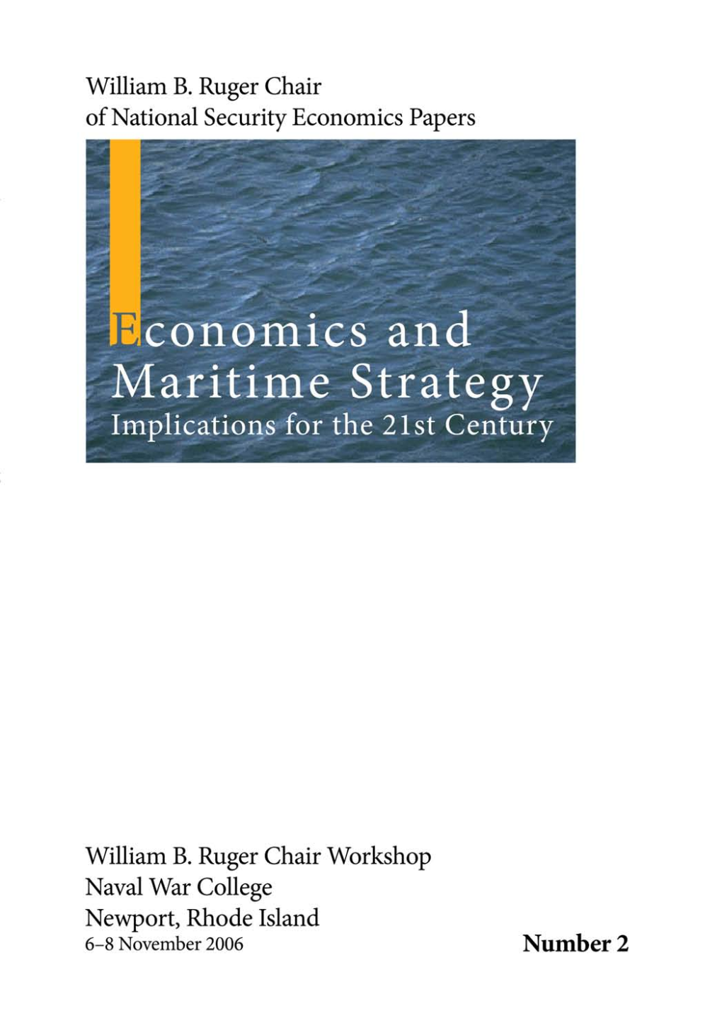 Economics and Maritime Strategy: Implications for the 21St Century