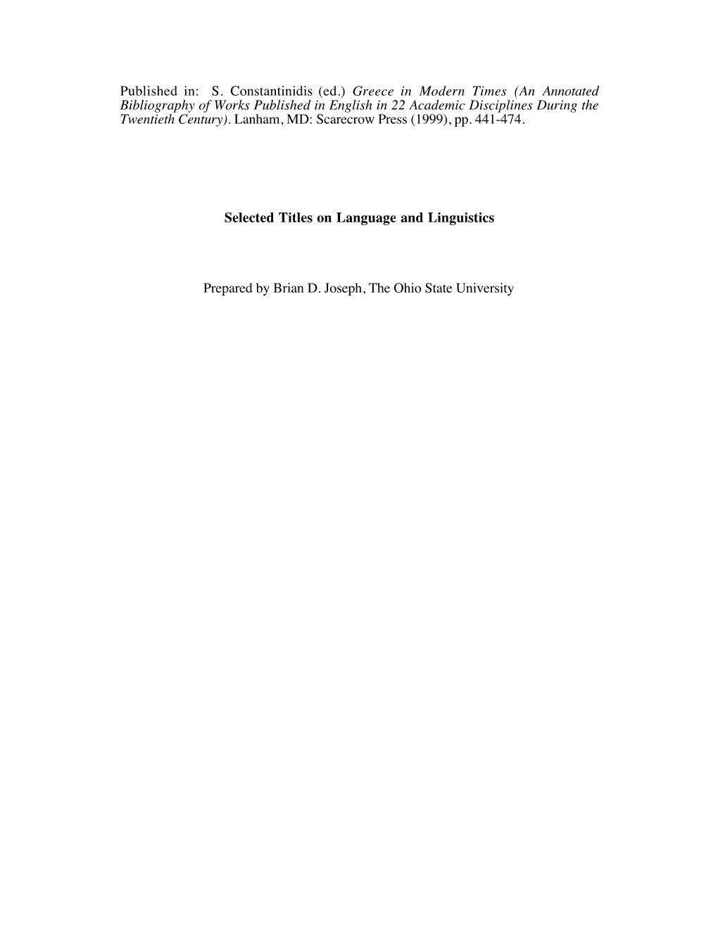 Greece in Modern Times (An Annotated Bibliography of Works Published in English in 22 Academic Disciplines During the Twentieth Century)