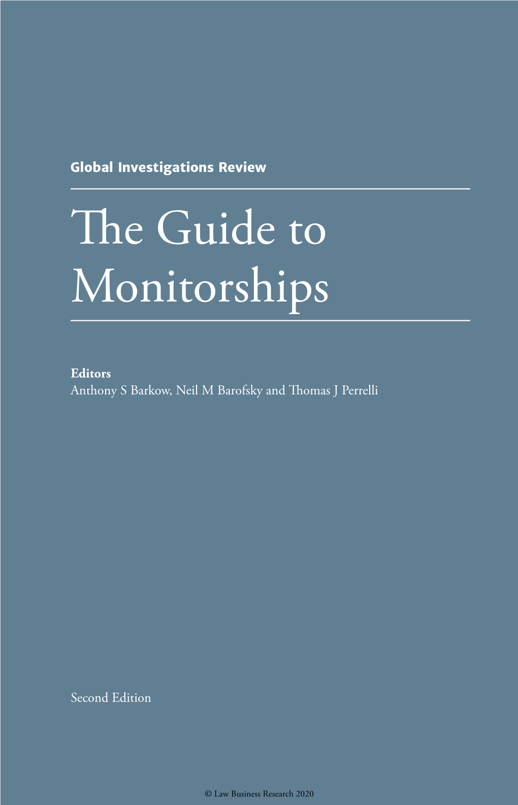 The Guide to Monitorships Global Investigations Review the Law and Practice of International Investigations