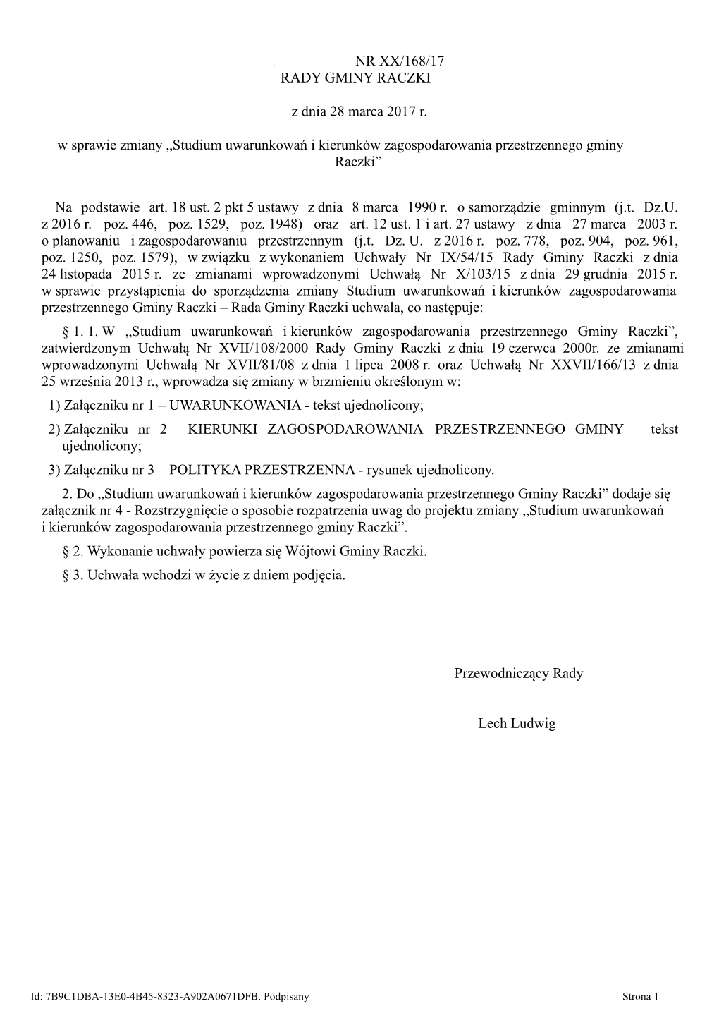 NR XX/168/17 RADY GMINY RACZKI Z Dnia 28 Marca 2017 R. W Sprawie Zmiany „Studium Uwarunkowań I Kierunków Zagospodarowania Pr