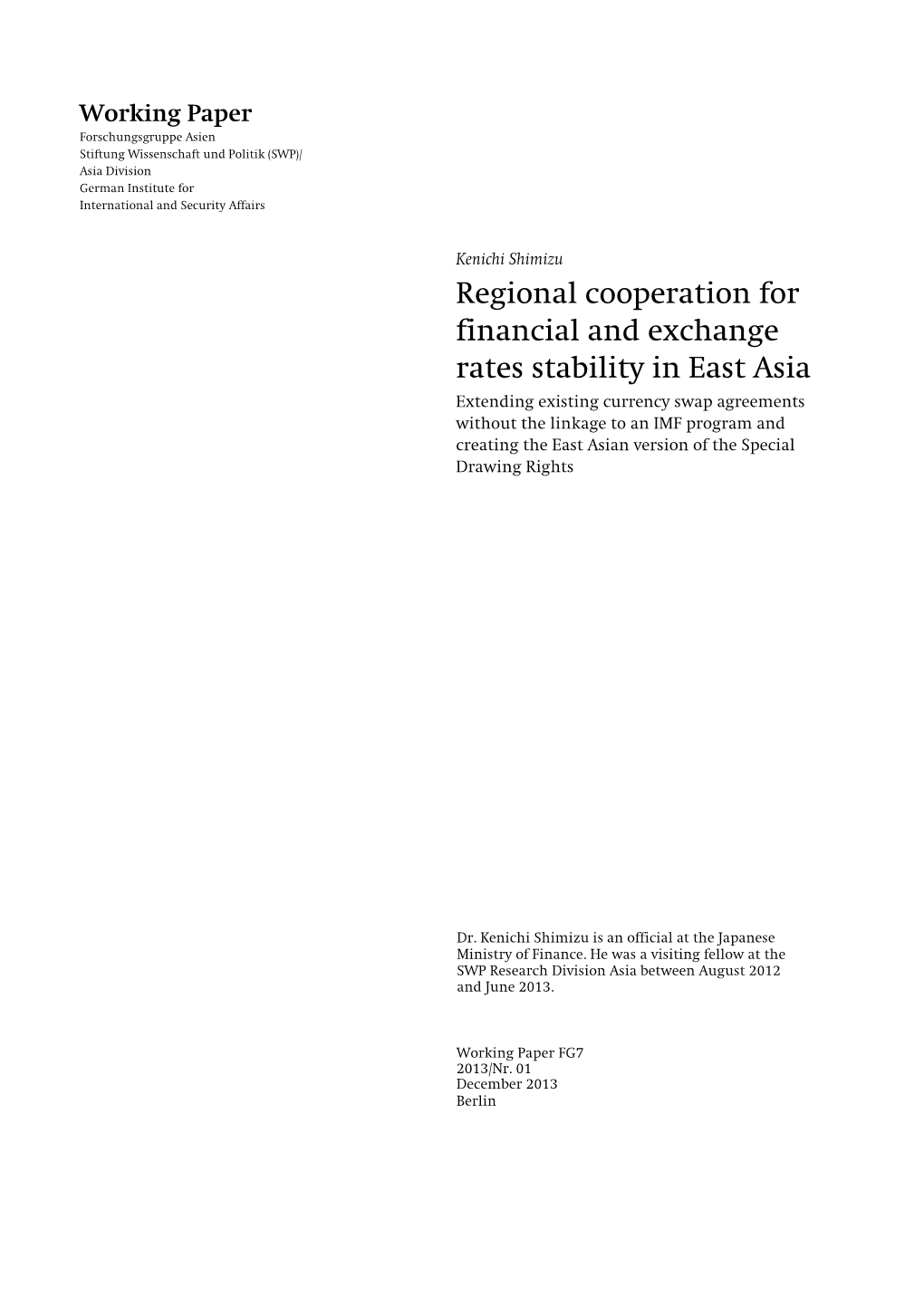 Regional Cooperation for Financial and Exchange Rates Stability in East Asia December 2013