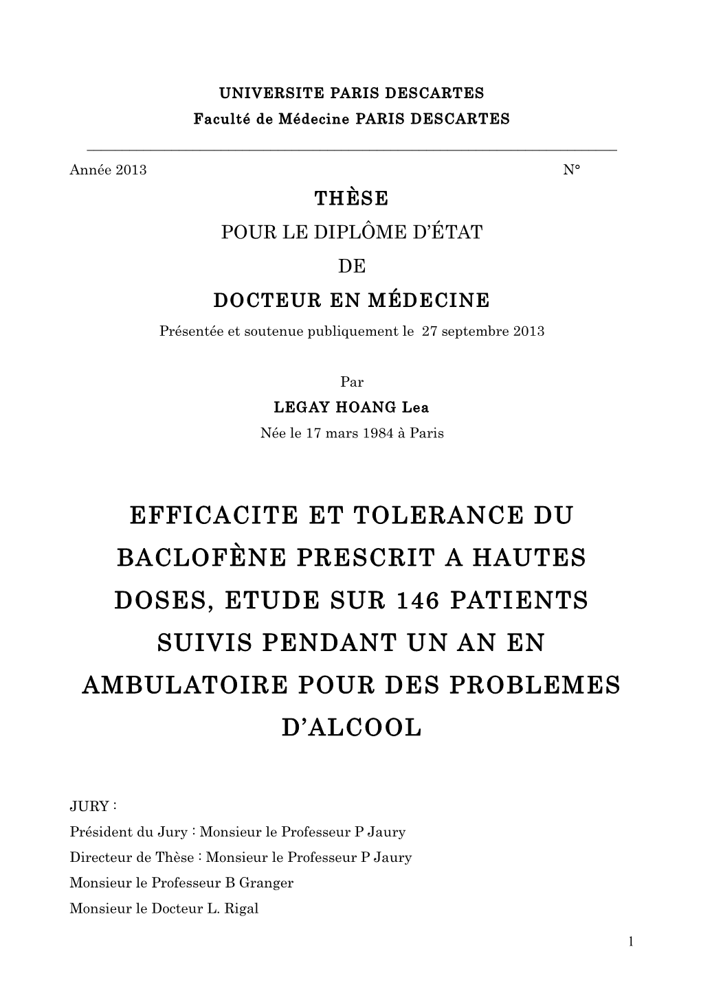 Efficacite Et Tolerance Du Baclofène Prescrit a Hautes Doses, Etude Sur 146 Patients Suivis Pendant Un an En Ambulatoire Pour Des Problemes D’Alcool