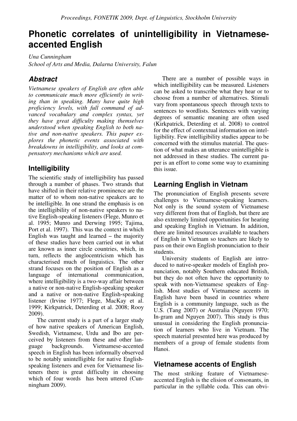 Phonetic Correlates of Unintelligibility in Vietnamese- Accented English Una Cunningham School of Arts and Media, Dalarna University, Falun