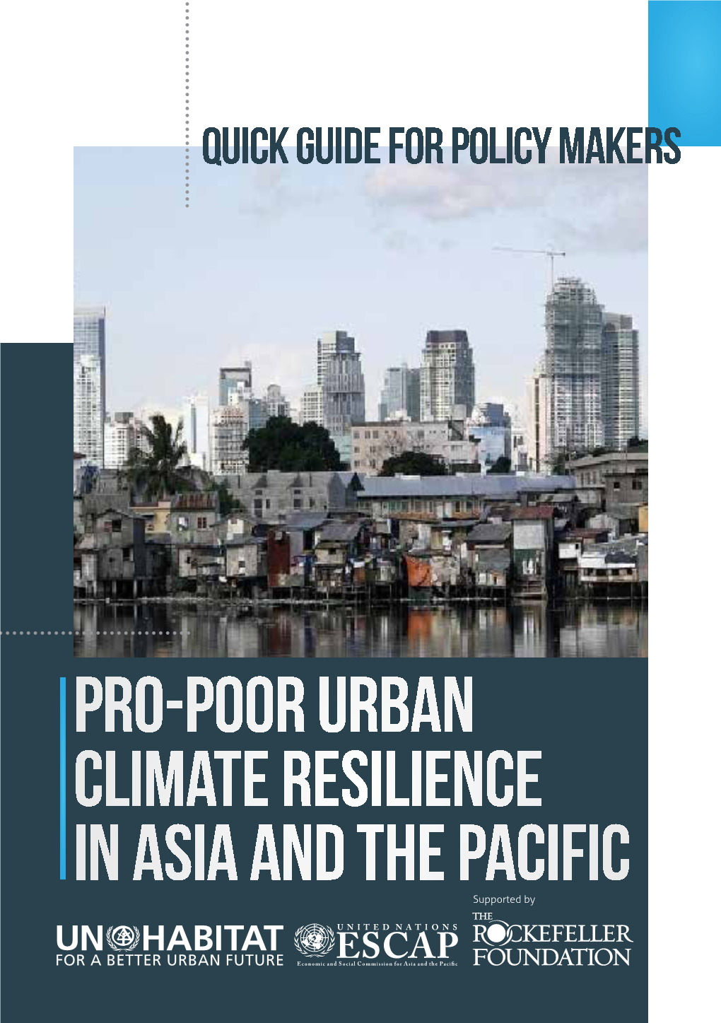 Pro-Poor Urban Climate Resilience in Asia and the Pacific Supported by © 2014 United Nations