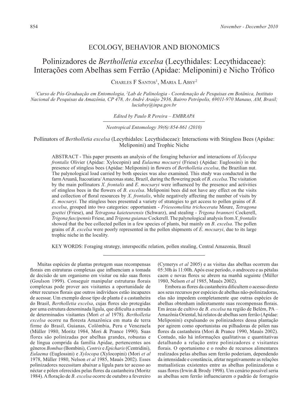 Polinizadores De Bertholletia Excelsa (Lecythidales: Lecythidaceae): Interações Com Abelhas Sem Ferrão (Apidae: Meliponini) E Nicho Tróﬁ Co