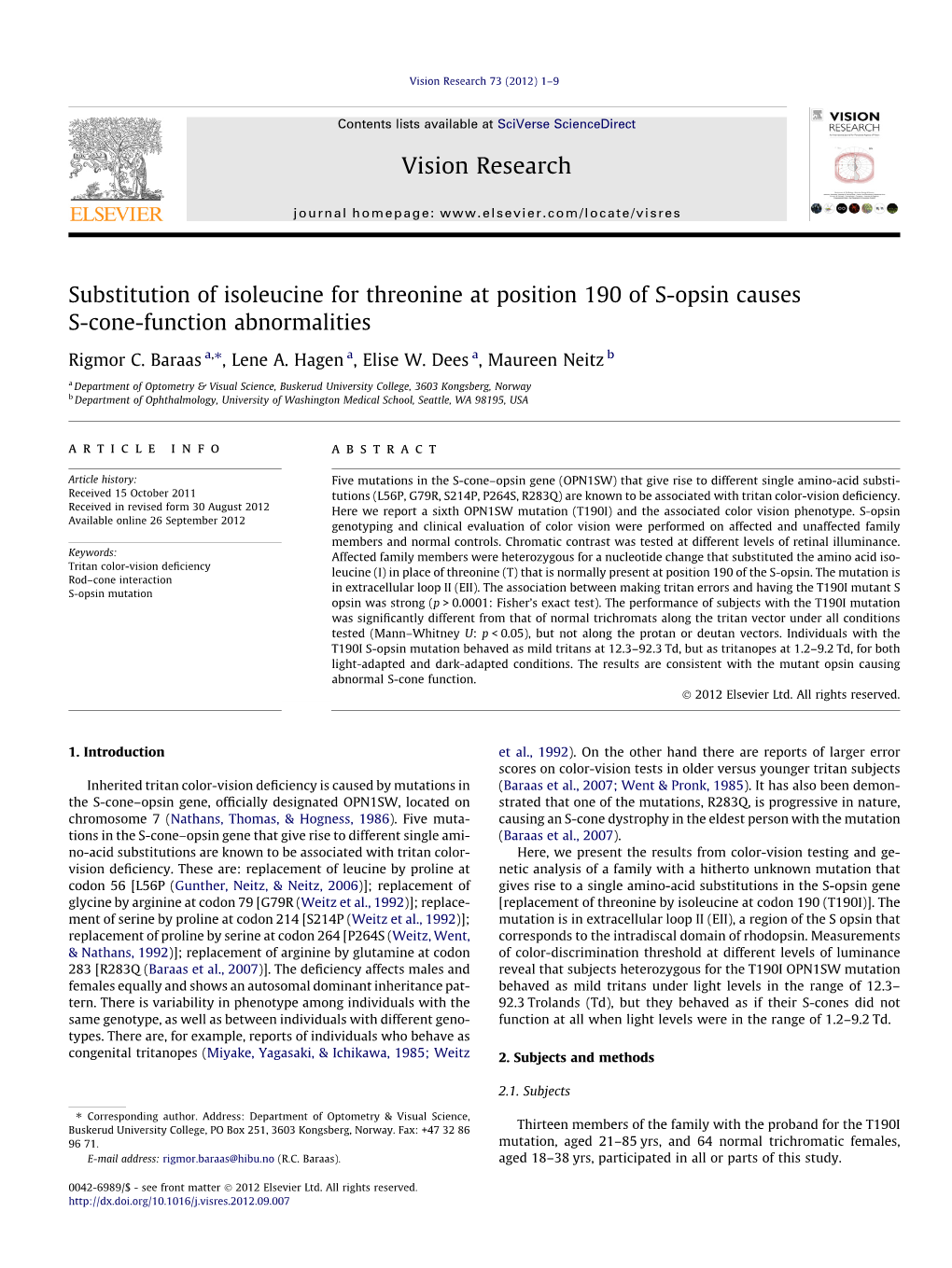 Substitution of Isoleucine for Threonine at Position 190 of S-Opsin Causes S-Cone-Function Abnormalities ⇑ Rigmor C